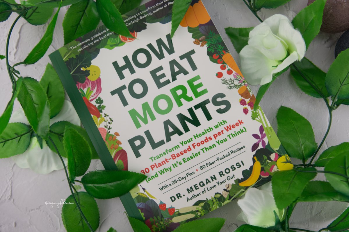 How to Eat More Plants Book Review Vegan Gluten Free Heaven